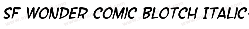 SF Wonder Comic Blotch Italic字体转换
